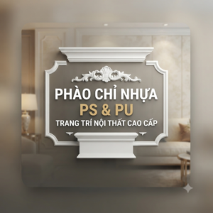 Phào Chỉ Nhựa PS,PU